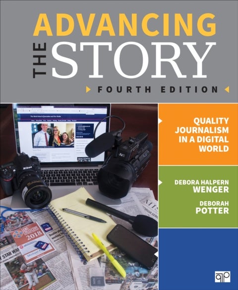 Advancing the Story - Quality Journalism in a Digital World