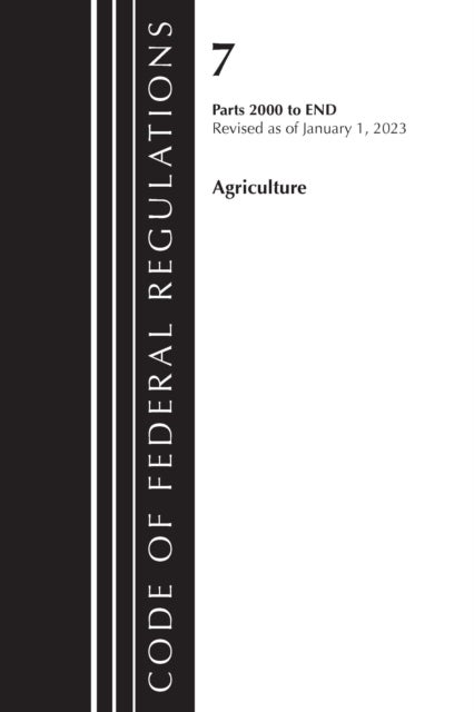 Code of Federal Regulations, Title 07 Agriculture 2000-End, Revised as of January 1, 2023 - Part 1