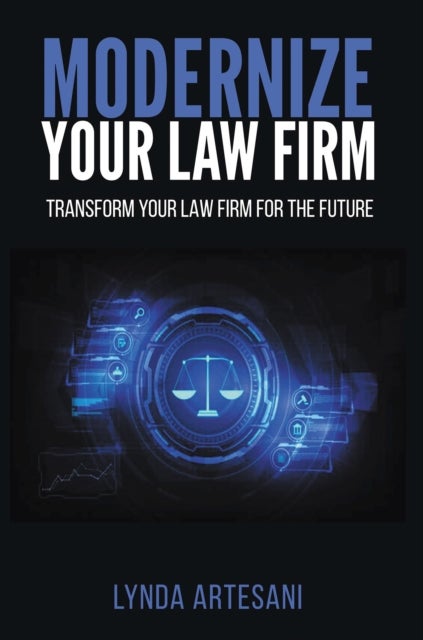 Modernize Your Law Firm - Transform Your Law Firm for the Future