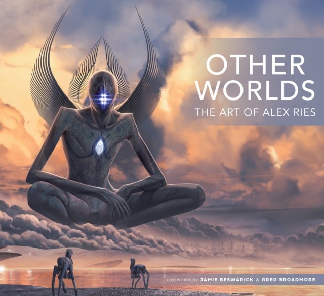 Other Worlds: The Art of Alex Ries - The Art of Alex Ries