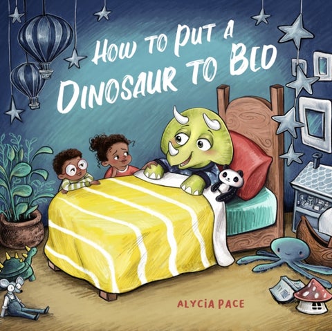 How to Put a Dinosaur to Bed - A Board Book