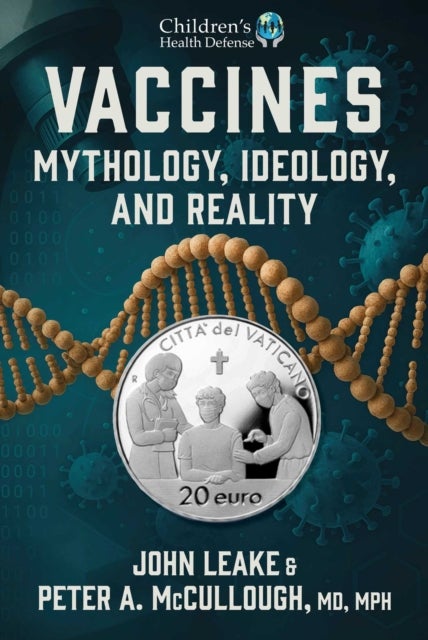 Vaccines - Mythology, Ideology, and Reality