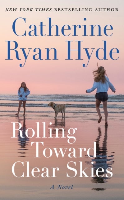 Rolling Toward Clear Skies - A Novel