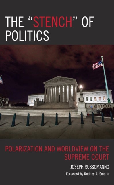 The “Stench” of Politics - Polarization and Worldview on the Supreme Court