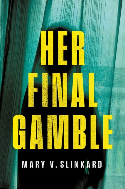 Her Final Gamble - A Psychological Thriller