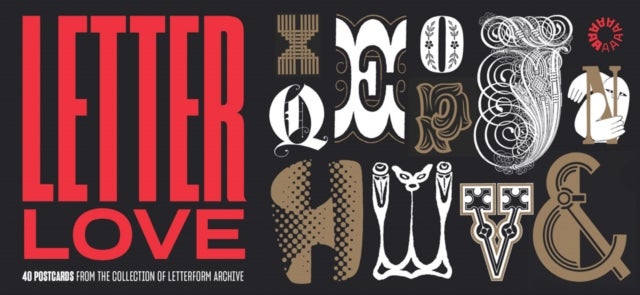 Letter Love: 40 Postcards from the Collection of Letterform Archive - 40 Postcards from San Francisco¿s Special Collections Library of Typography & Graphic Design