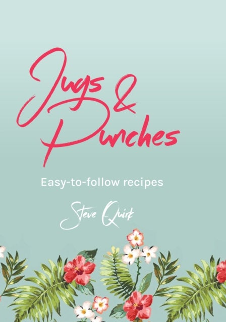Jugs and Punches - The best recipes for jugs and punch bowls