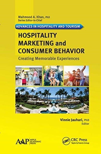 Hospitality Marketing and Consumer Behavior - Creating Memorable Experiences