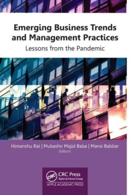 Emerging Business Trends and Management Practices - Lessons from the Pandemic