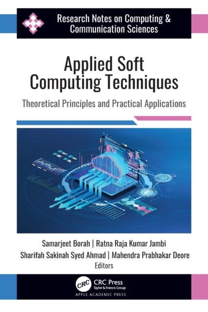 Applied Soft Computing Techniques - Theoretical Principles and Practical Applications