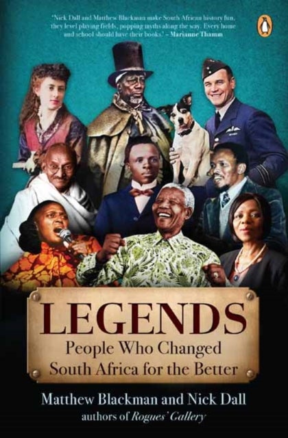 Legends - Twelve People Who Made South Africa a Better Place