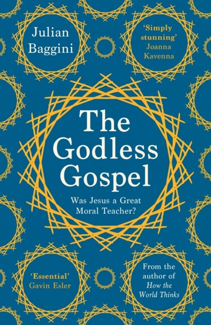 The Godless Gospel - Was Jesus a Great Moral Teacher?