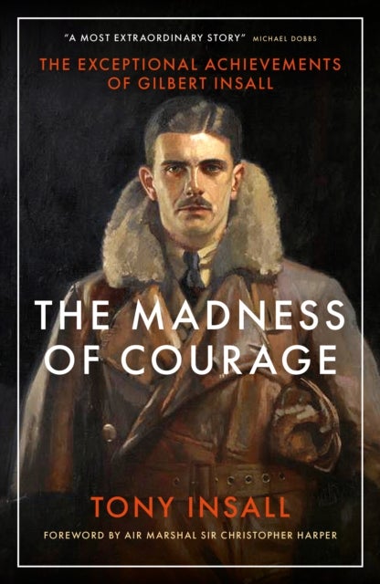The Madness of Courage - The Exceptional Achievements of Gilbert Insall