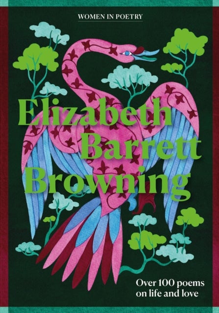 Elizabeth Barrett Browning - Over 100 selected poems