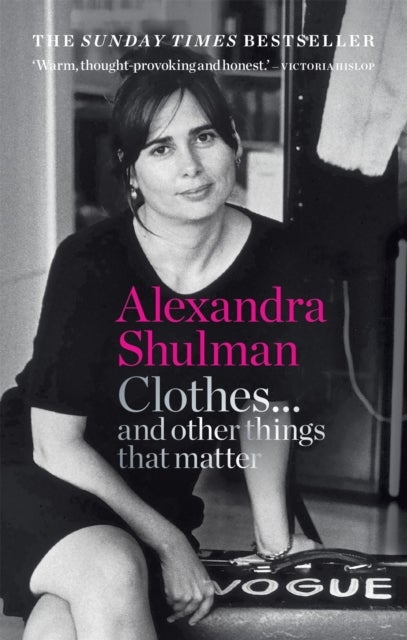 Clothes... and other things that matter - A beguiling and revealing memoir from the former Editor of British Vogue