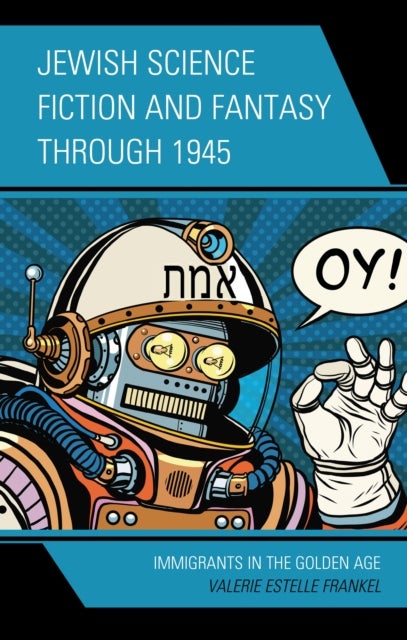 Jewish Science Fiction and Fantasy through 1945 - Immigrants in the Golden Age