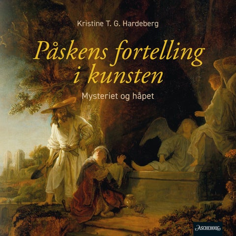 Påskens fortelling i kunsten - mysteriet og håpet