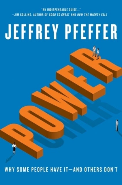 Power - Why Some People Have It—and Others Don't