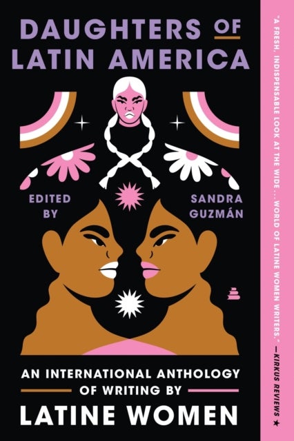 Daughters of Latin America - An International Anthology of Writing by Latine Women