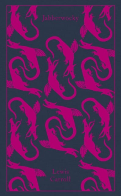 Jabberwocky and Other Nonsense - Collected Poems