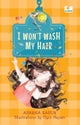 I Wont Wash My Hair