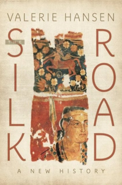 The Silk Road - A New History