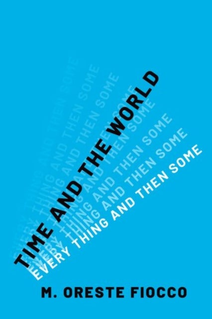 Time and the World - Every Thing and Then Some