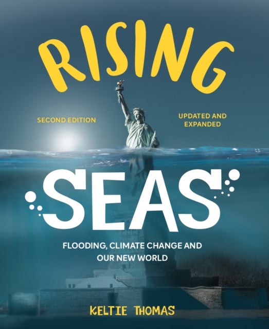 Rising Seas - Flooding, Climate Change and Our New World