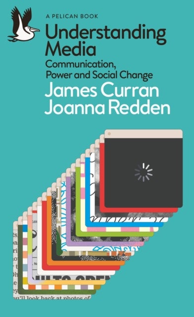 Understanding Media - Communication, Power and Social Change