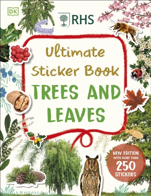 RHS Ultimate Sticker Book Trees and Leaves - New Edition with More Than 250 Stickers