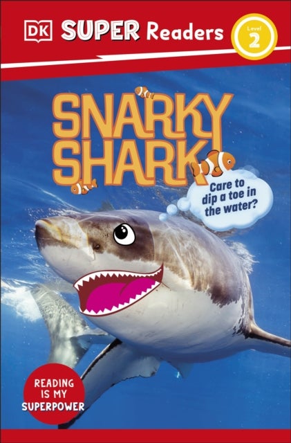 DK Super Readers Level 2 Snarky Shark - Animals with Attitude