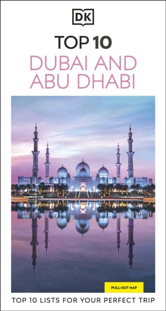 DK Top 10 Dubai and Abu Dhabi - Top 10 lists for your perfect trip, plus an all-weather folded map