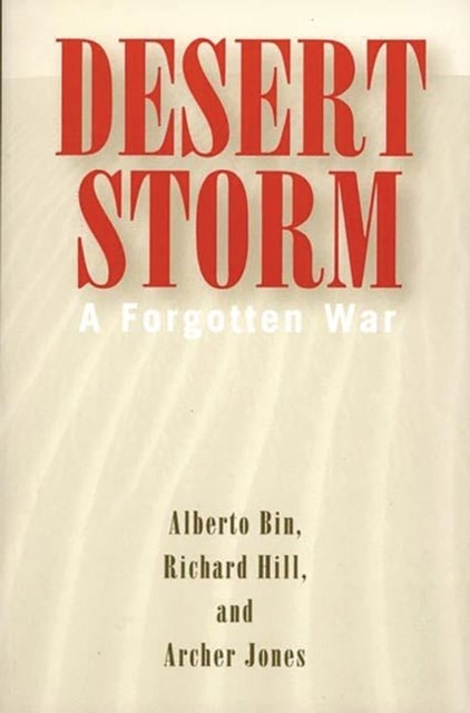 Desert Storm - A Forgotten War