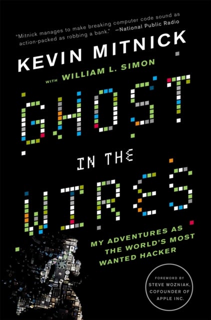 Ghost In The Wires - My Adventures as the World's Most Wanted Hacker