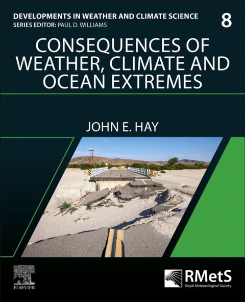 Consequences of Weather, Climate and Ocean Extremes - Managing Their Consequences