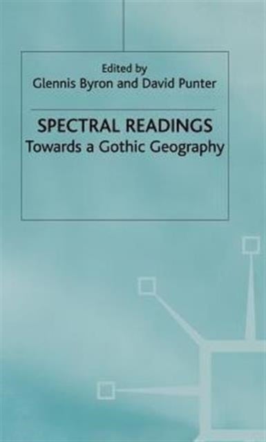 Spectral Readings - Towards a Gothic Geography