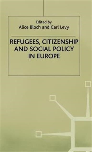 Refugees, Citizenship and Social Policy in Europe