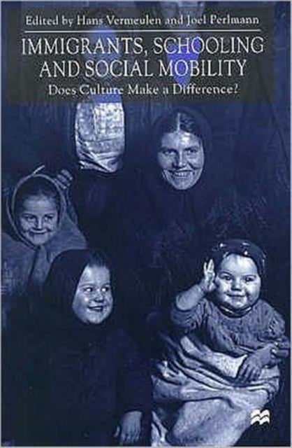 Immigrants, Schooling and Social Mobility - Does Culture make a Difference?