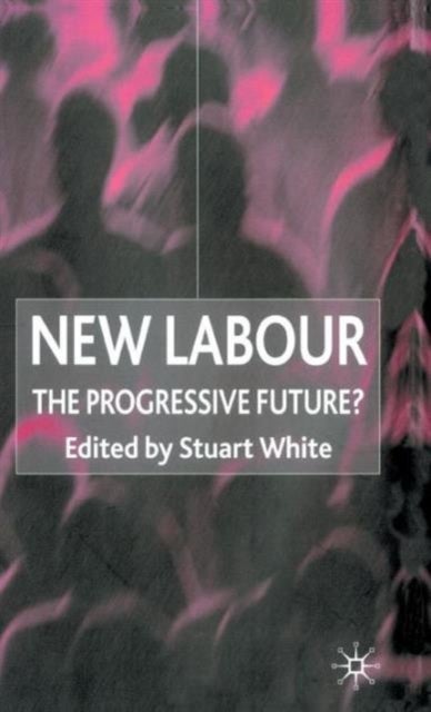 New Labour - The Progressive Future?