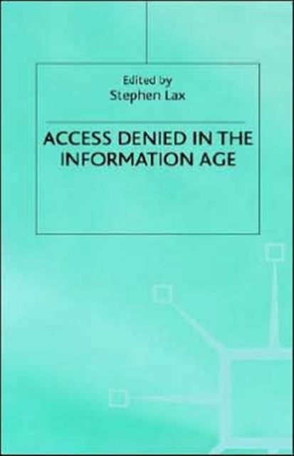 Access Denied in the Information Age