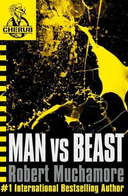 CHERUB: Man vs Beast - Book 6 in the addictive bestselling teen spy thriller series that's sold over 15 million copies - edgy, action-packed and completely unputdownable