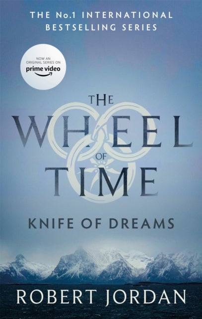 Knife Of Dreams - Book 11 of the Wheel of Time (Now a major TV series)