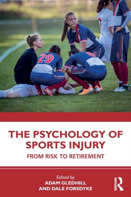 The Psychology of Sports Injury - From Risk to Retirement