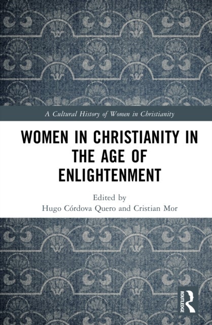 Women in Christianity in the Age of Enlightenment - 1650-1800