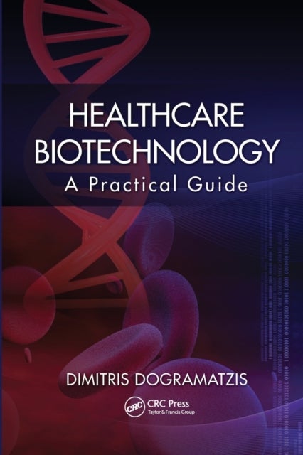 Healthcare Biotechnology - A Practical Guide