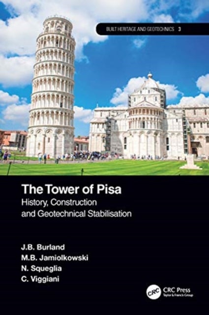 The Tower of Pisa - History, Construction and Geotechnical Stabilization