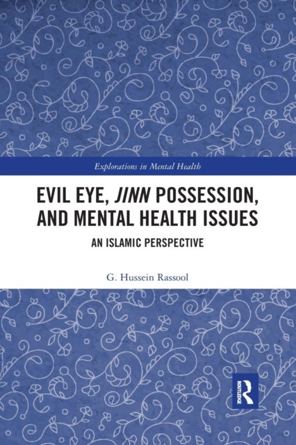 Evil Eye, Jinn Possession, and Mental Health Issues - An Islamic Perspective