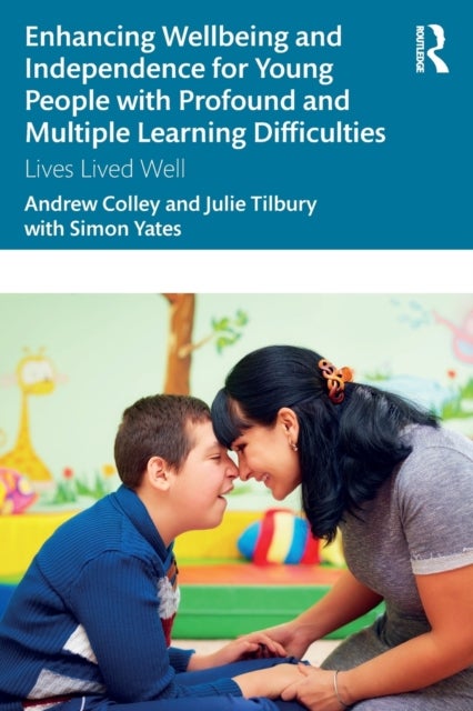 Enhancing Wellbeing and Independence for Young People with Profound and Multiple Learning Difficulti
