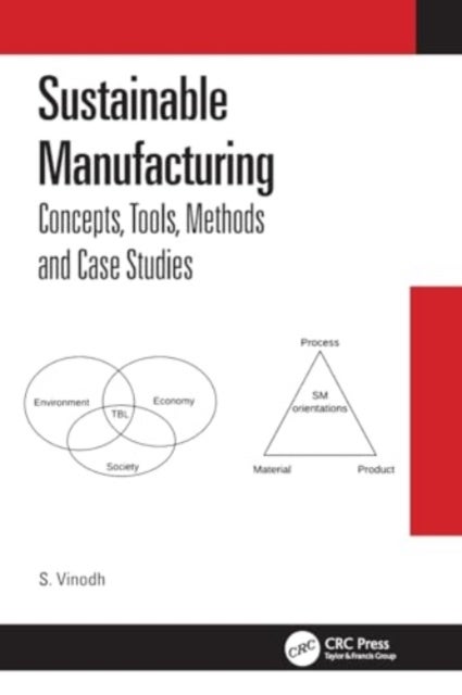 Sustainable Manufacturing - Concepts, Tools, Methods and Case Studies