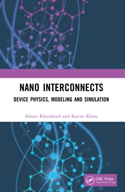Nano Interconnects - Device Physics, Modeling and Simulation